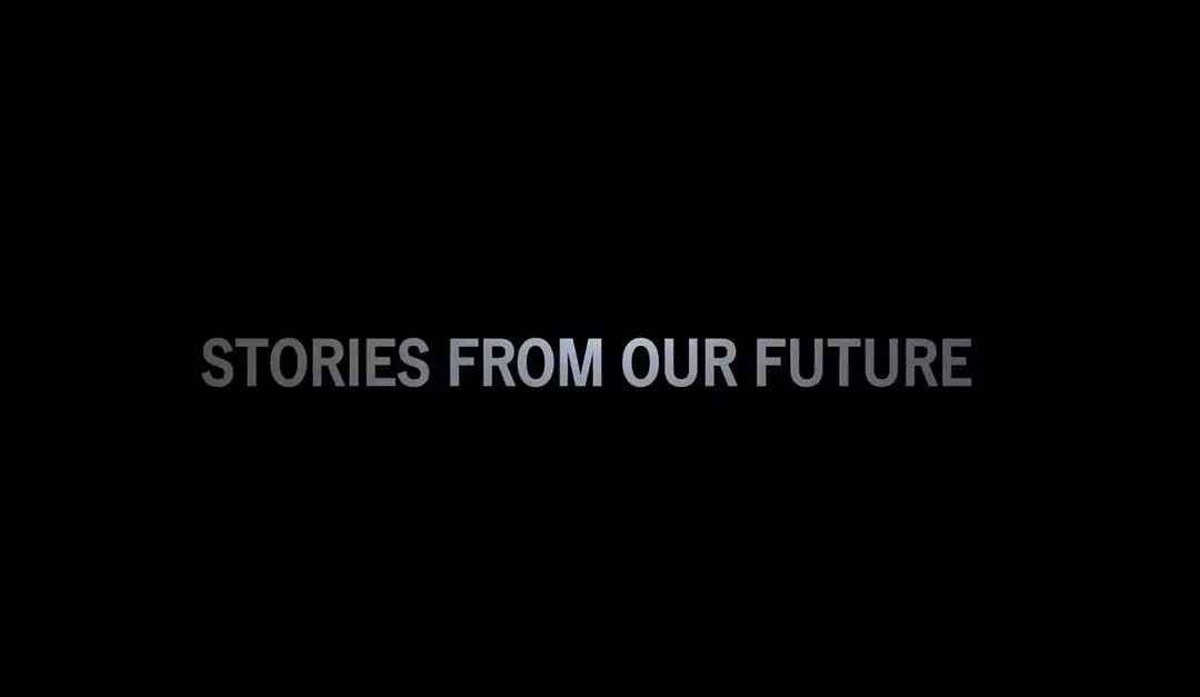 《来自未来的故事第一季》Stories from Our Future 迅雷下载