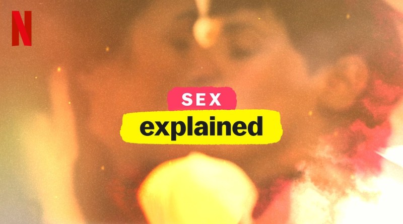《性解密第一季》Sex, Explained 迅雷下载
